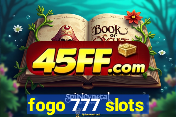 fogo 777 slots
